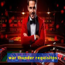 war thunder requisitos