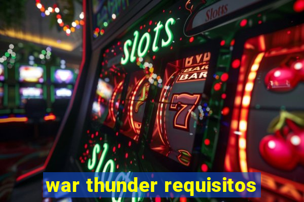 war thunder requisitos