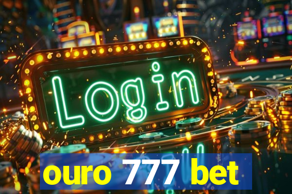 ouro 777 bet