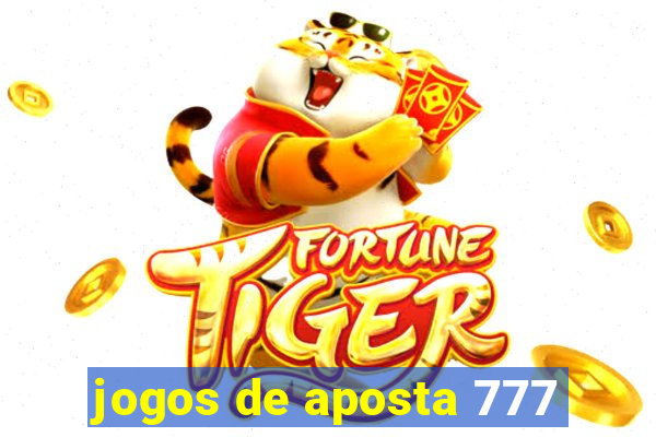 jogos de aposta 777