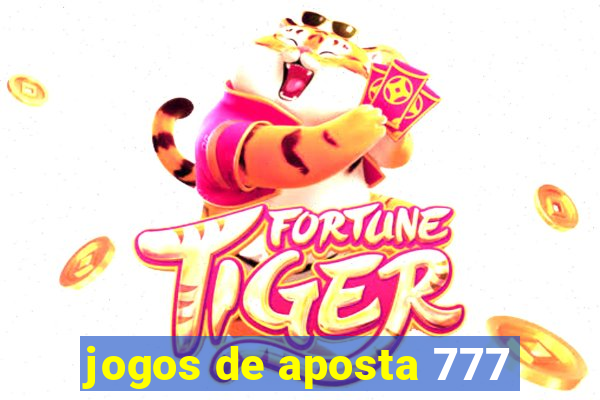 jogos de aposta 777