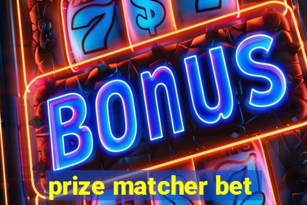 prize matcher bet