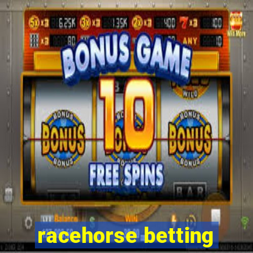 racehorse betting