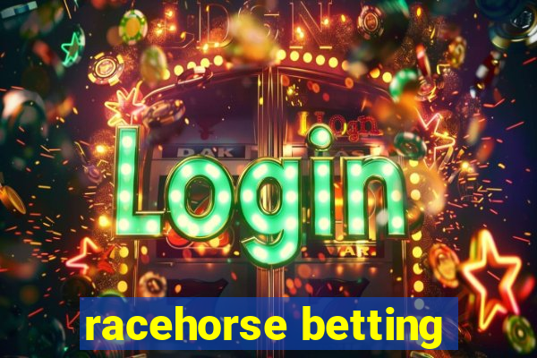 racehorse betting