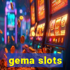 gema slots