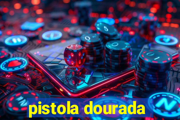 pistola dourada