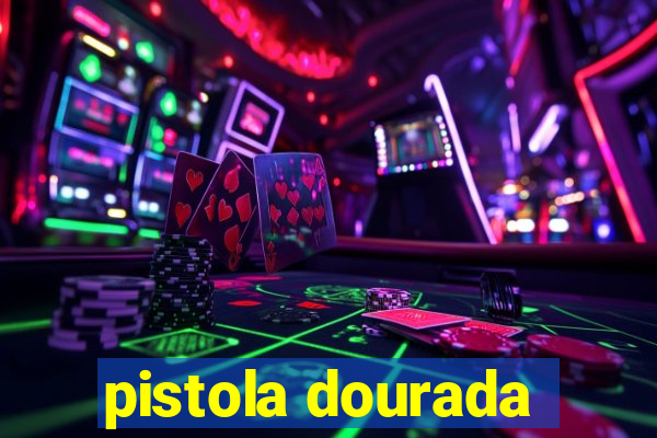 pistola dourada