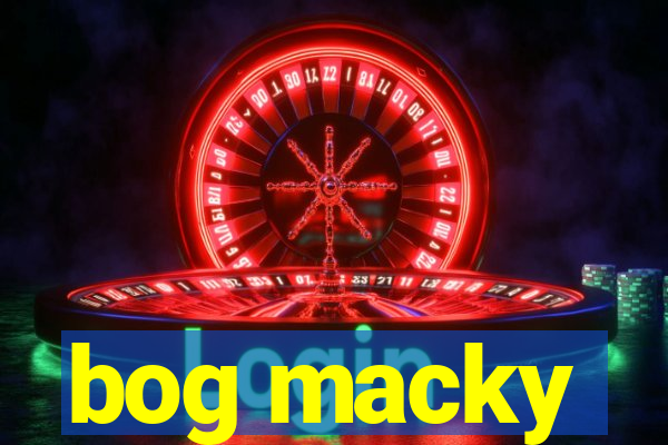 bog macky