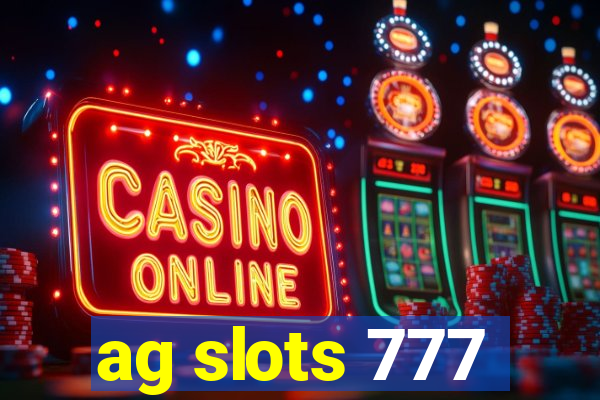 ag slots 777