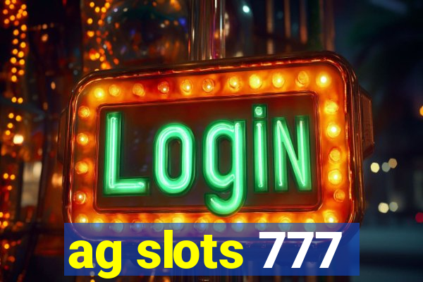 ag slots 777