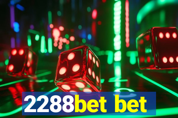 2288bet bet