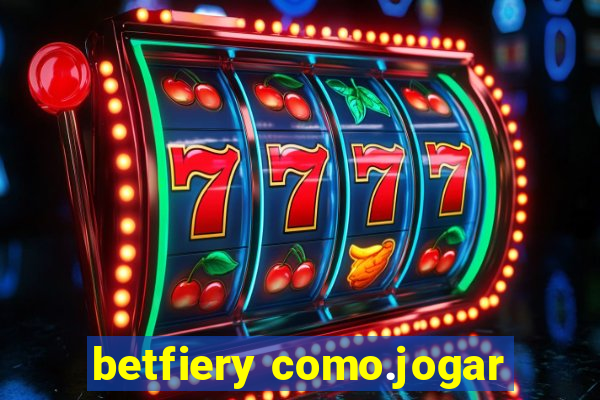 betfiery como.jogar