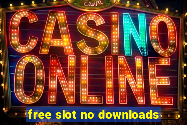 free slot no downloads