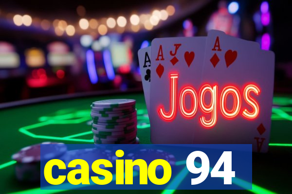 casino 94