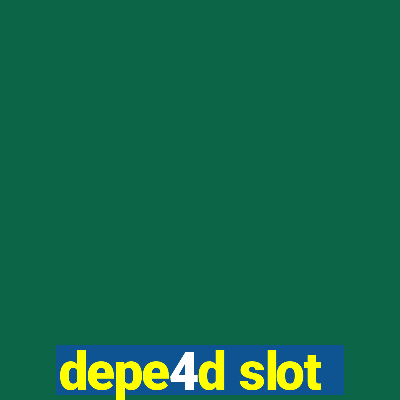 depe4d slot