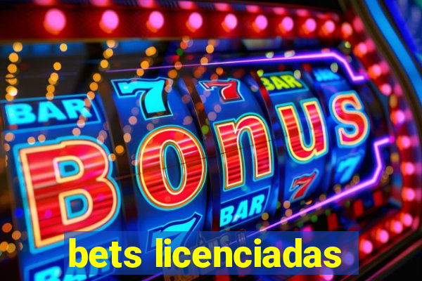 bets licenciadas