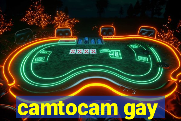 camtocam gay