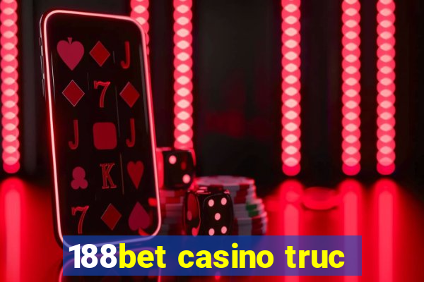 188bet casino truc