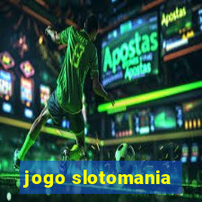 jogo slotomania