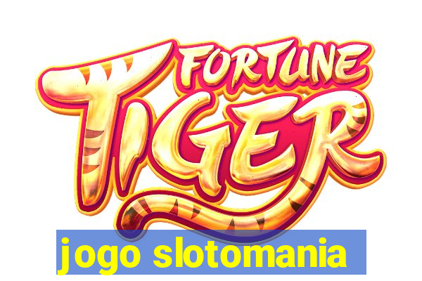 jogo slotomania