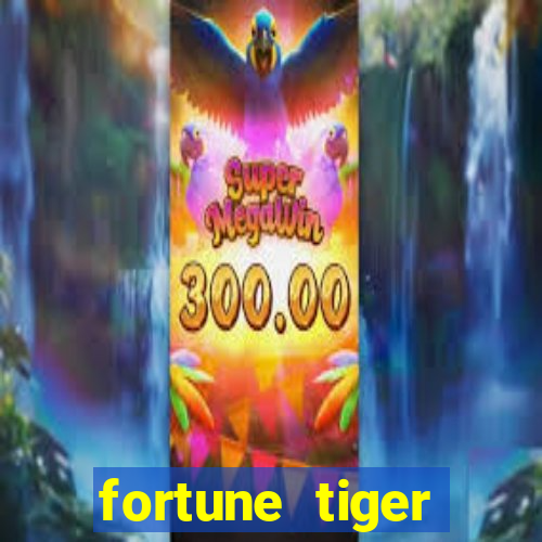 fortune tiger pagando muito