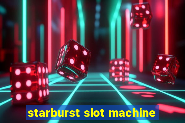 starburst slot machine