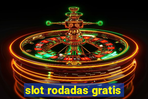 slot rodadas gratis