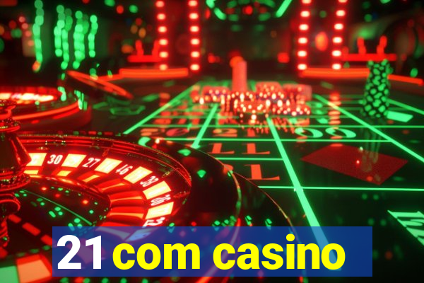 21 com casino