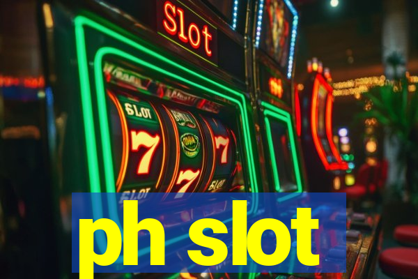 ph slot