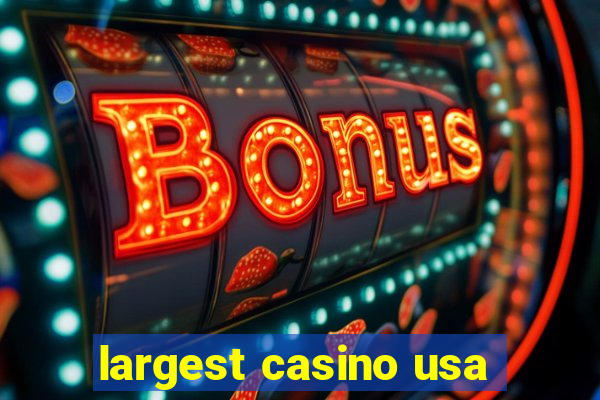 largest casino usa