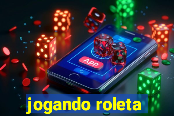 jogando roleta