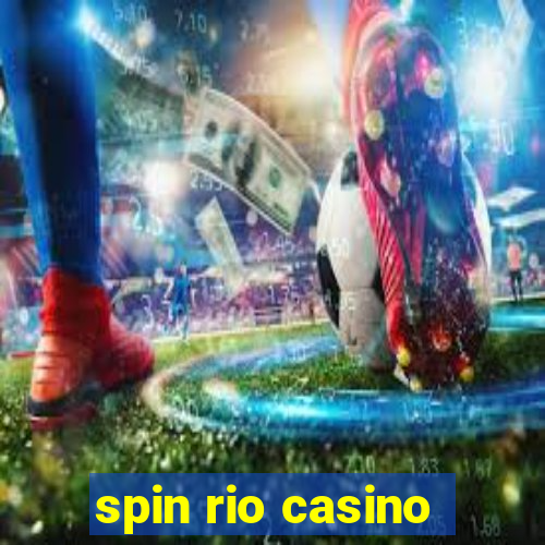 spin rio casino