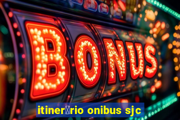 itiner谩rio onibus sjc