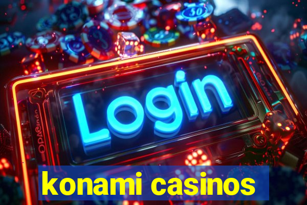 konami casinos