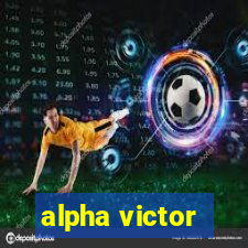 alpha victor