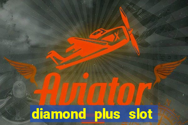 diamond plus slot free play