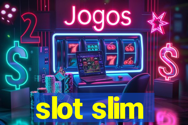 slot slim