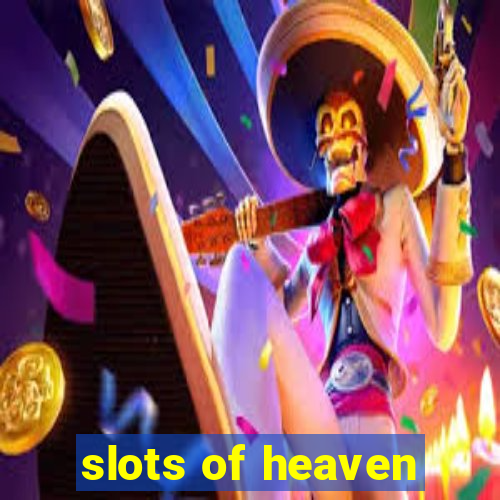 slots of heaven