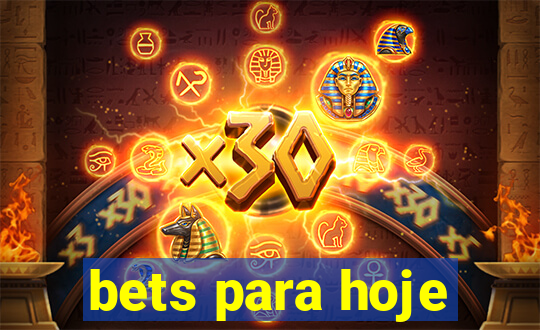 bets para hoje