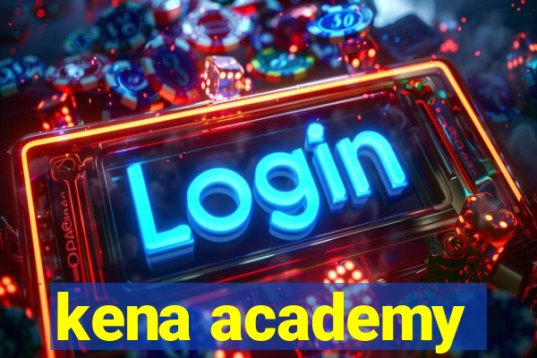 kena academy