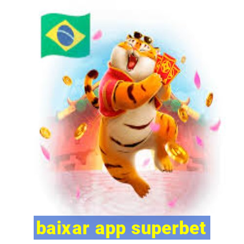 baixar app superbet