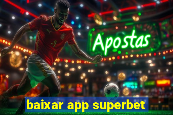 baixar app superbet