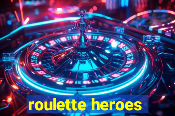 roulette heroes