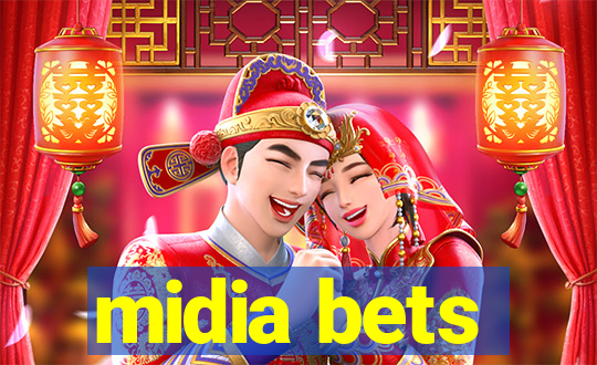 midia bets