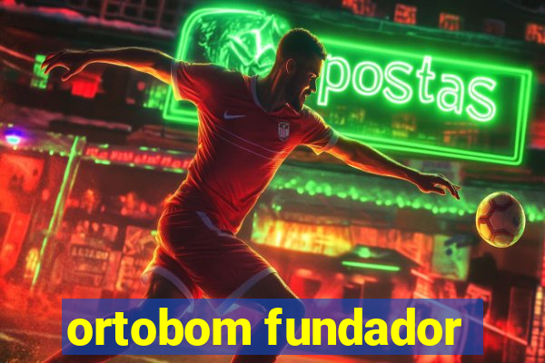 ortobom fundador