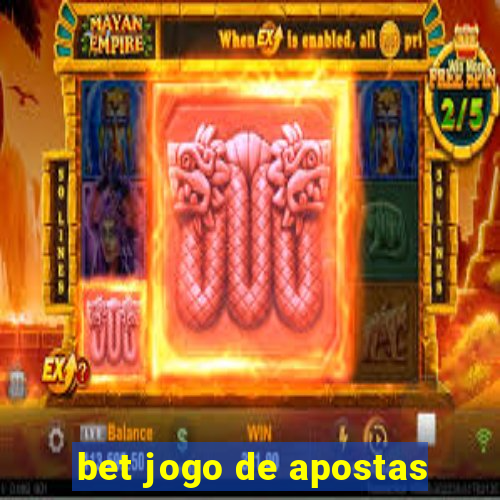 bet jogo de apostas