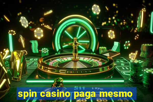 spin casino paga mesmo