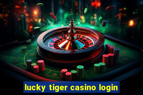 lucky tiger casino login