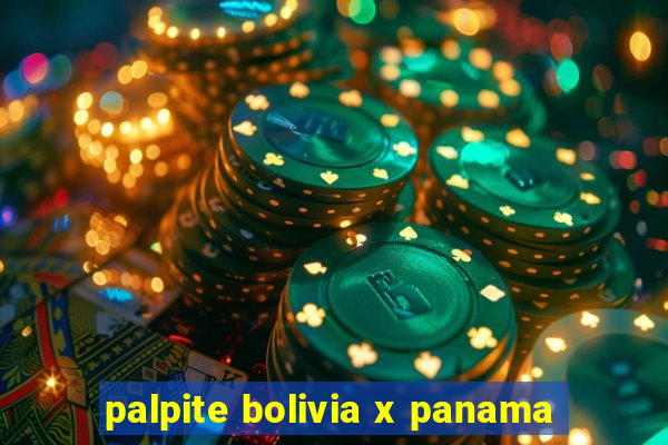 palpite bolivia x panama