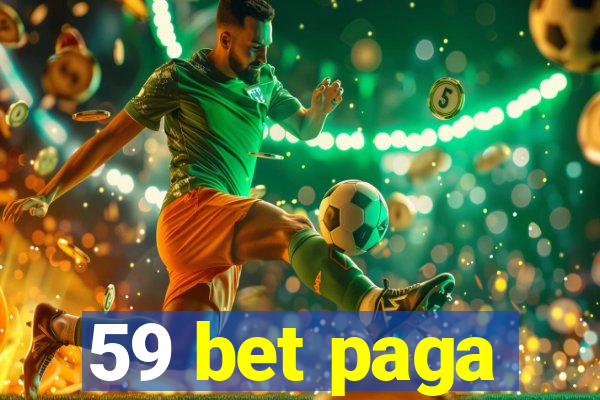 59 bet paga